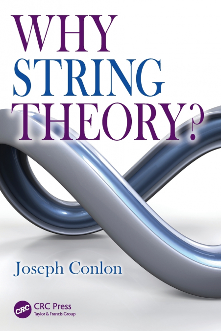 WHY STRING THEORY?