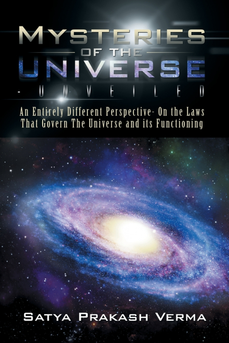 MYSTERIES OF THE UNIVERSE-UNVEILED