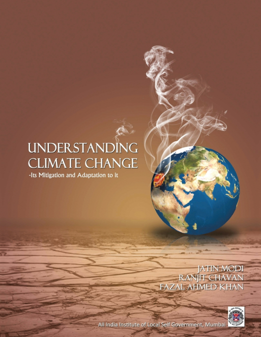 UNDERSTANDING CLIMATE CHANGE-ITS MITIGATIONA AND ADAPTATION