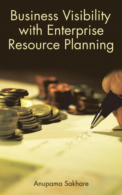 BUSINESS VISIBILITY WITH ENTERPRISE RESOURCE PLANNING