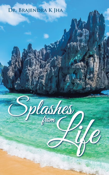 SPLASHES FROM LIFE