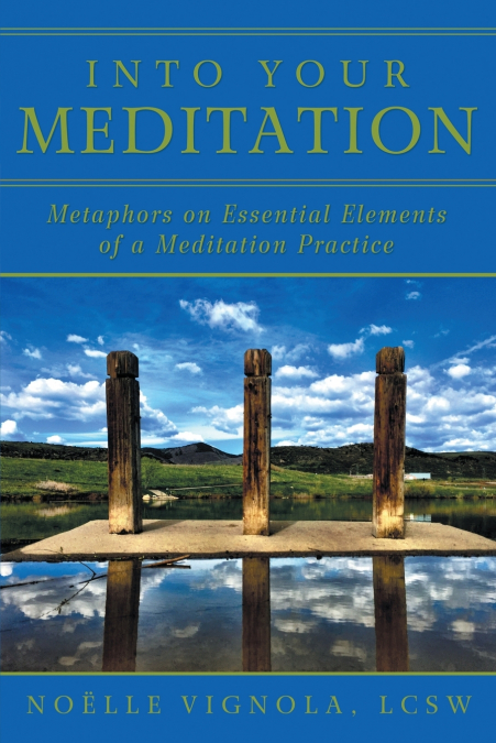 INTO YOUR MEDITATION