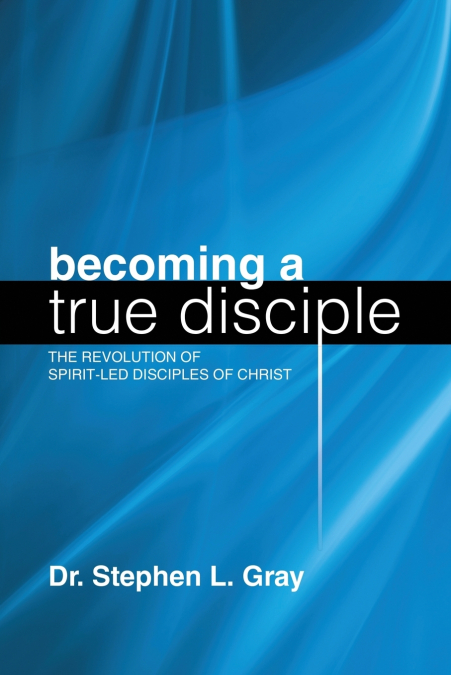 BECOMING A TRUE DISCIPLE