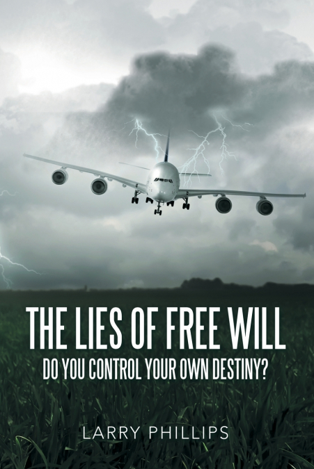 THE LIES OF FREE WILL