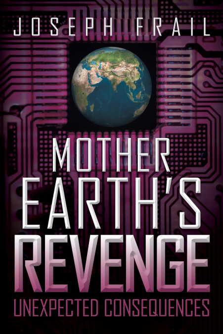 MOTHER EARTH?S REVENGE