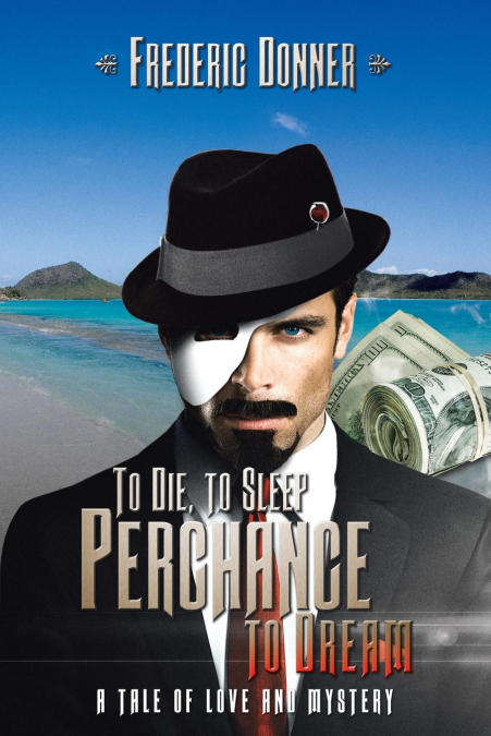 TO DIE TO SLEEP PERCHANCE TO DREAM