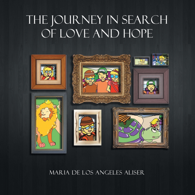 THE JOURNEY IN SEARCH OF LOVE AND HOPE