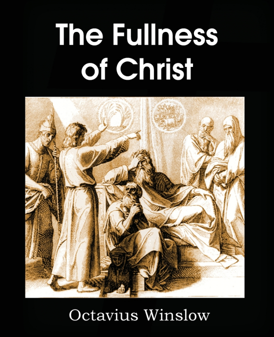 THE FULLNESS OF CHRIST