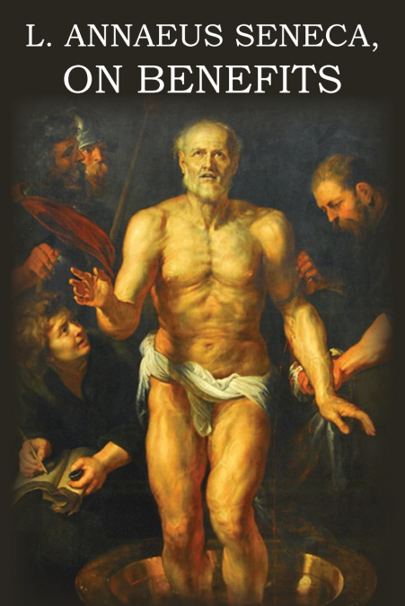 L. ANNAEUS SENECA ON BENEFITS