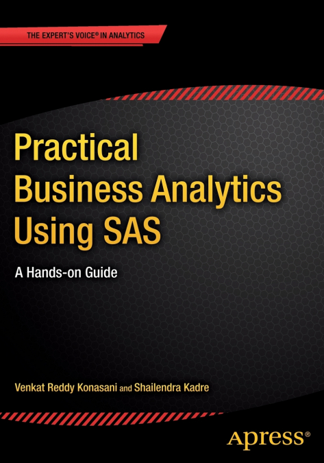PRACTICAL BUSINESS ANALYTICS USING SAS