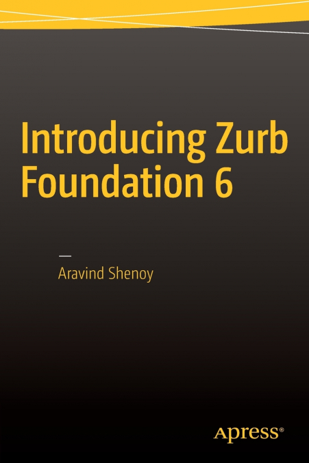 INTRODUCING ZURB FOUNDATION 6