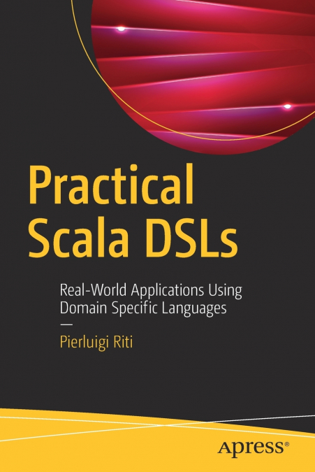 PRACTICAL SCALA DSLS