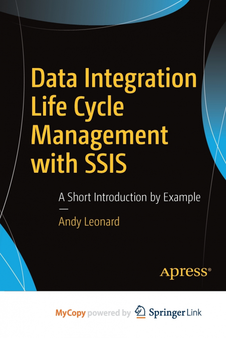 DATA INTEGRATION LIFE CYCLE MANAGEMENT WITH SSIS