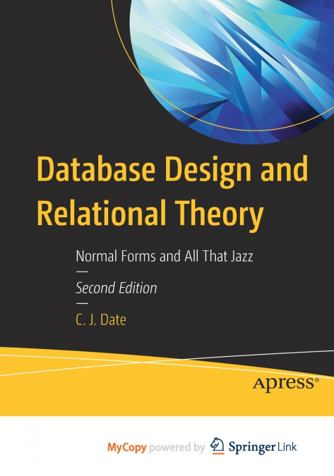 DATABASE DESIGN AND RELATIONAL THEORY