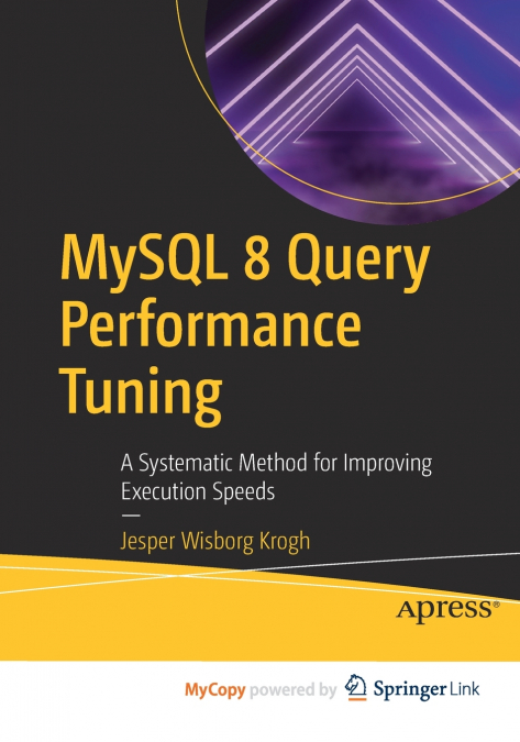 MYSQL 8 QUERY PERFORMANCE TUNING