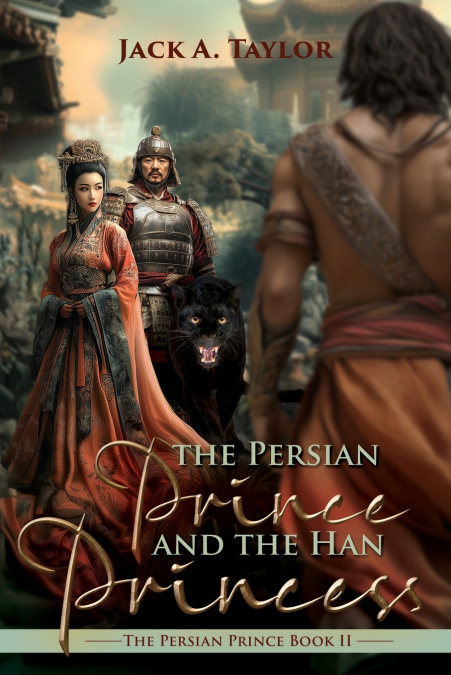 THE PERSIAN PRINCE AND THE HAN PRINCESS