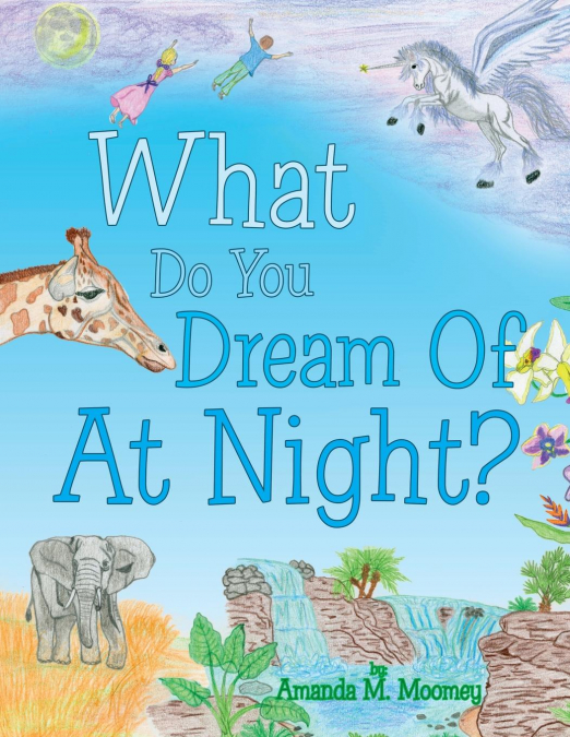 WHAT DO YOU DREAM OF AT NIGHT?