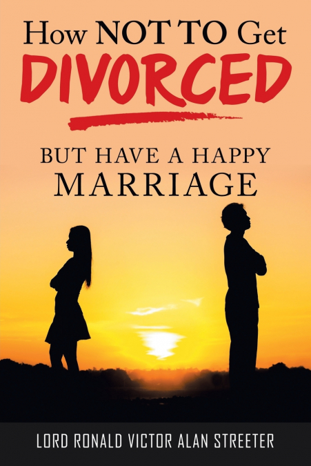 HOW NOT TO GET DIVORCED