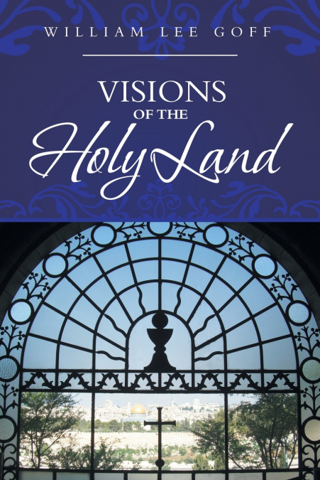 VISIONS OF THE HOLY LAND
