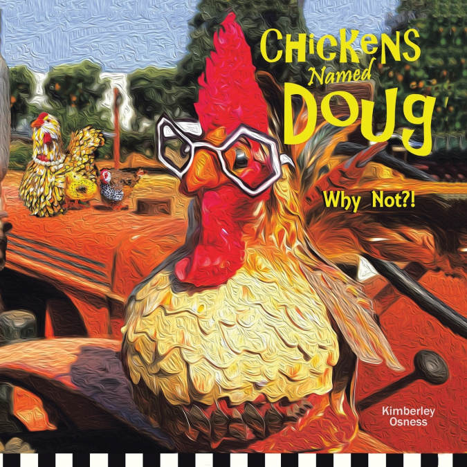 CHICKENS NAMED DOUG