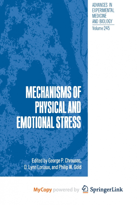 MECHANISMS OF PHYSICAL AND EMOTIONAL STRESS