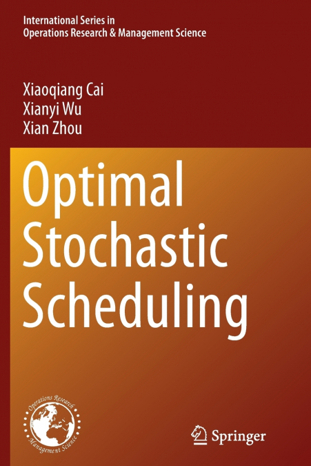 OPTIMAL STOCHASTIC SCHEDULING