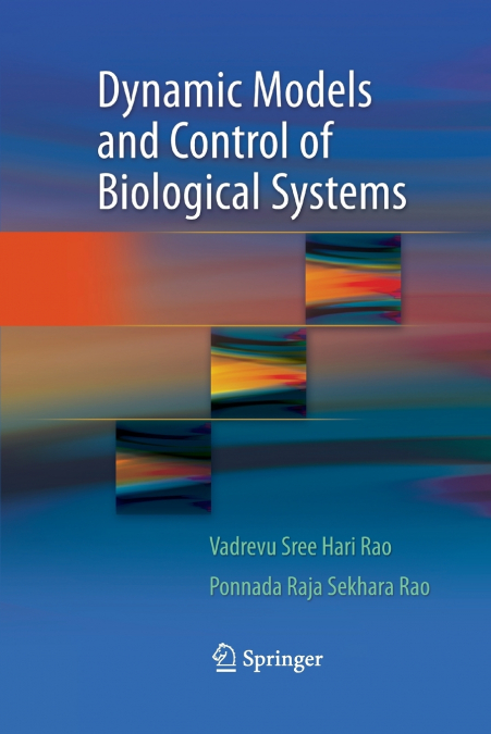 DYNAMIC MODELS AND CONTROL OF BIOLOGICAL SYSTEMS