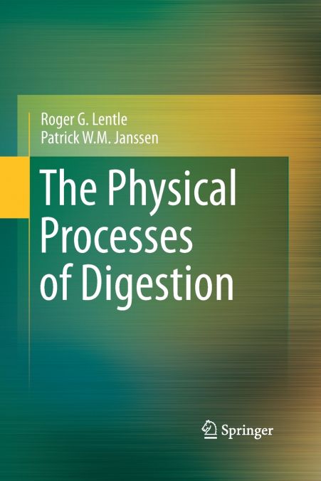 THE PHYSICAL PROCESSES OF DIGESTION