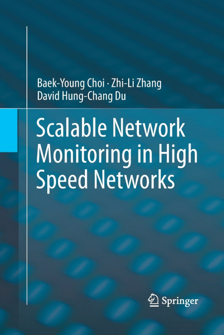 SCALABLE NETWORK MONITORING IN HIGH SPEED NETWORKS