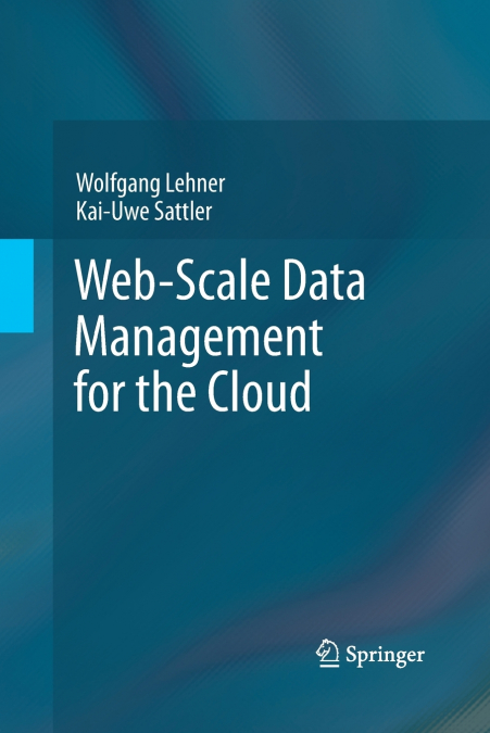 WEB-SCALE DATA MANAGEMENT FOR THE CLOUD