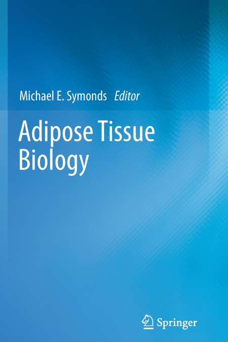 ADIPOSE TISSUE BIOLOGY