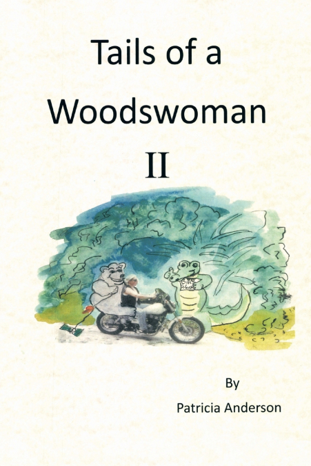 TAILS OF A WOODSWOMAN II