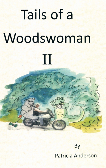 TAILS OF A WOODSWOMAN II