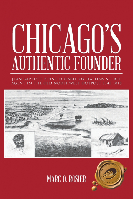 CHICAGO?S AUTHENTIC FOUNDER