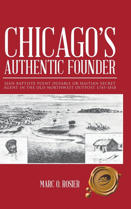 CHICAGO?S AUTHENTIC FOUNDER