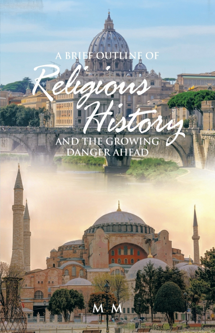 A BRIEF OUTLINE OF RELIGIOUS HISTORY