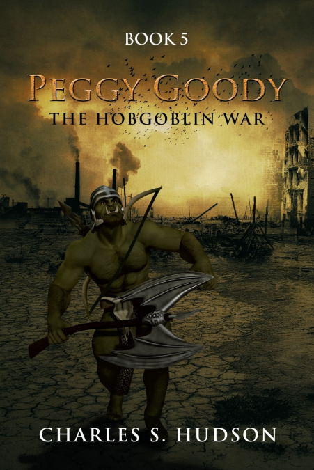 PEGGY GOODY THE HOBGOBLIN WAR