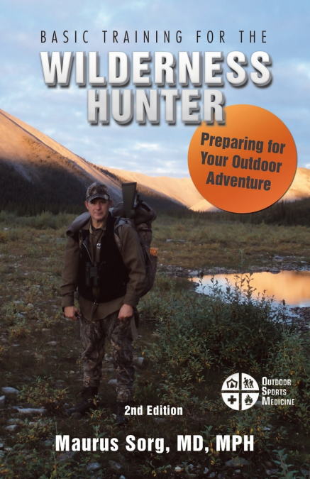 BASIC TRAINING FOR THE WILDERNESS HUNTER