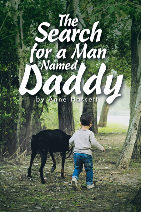 THE SEARCH FOR A MAN NAMED DADDY