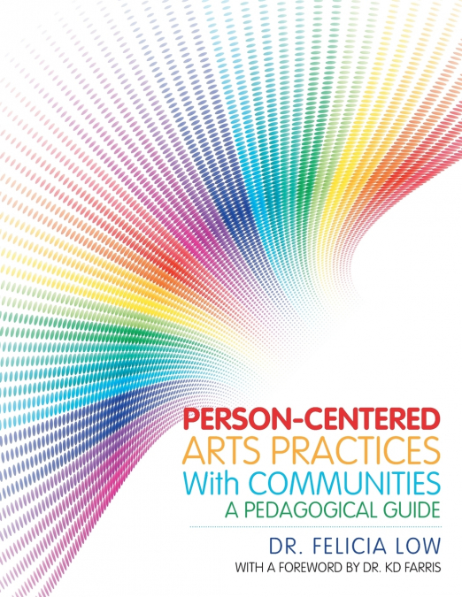 PERSON-CENTERED ARTS PRACTICES WITH COMMUNITIES