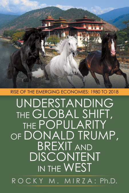 UNDERSTANDING THE GLOBAL SHIFT, THE POPULARITY OF DONALD TRU