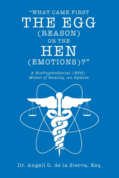 'WHAT CAME FIRST THE EGG (REASON) OR THE HEN (EMOTIONS)?'