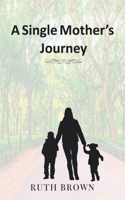 A SINGLE MOTHER?S JOURNEY