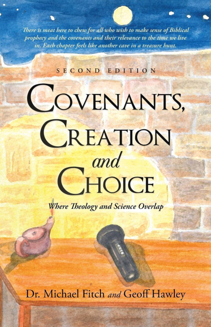 COVENANTS, CREATION AND CHOICE, SECOND EDITION