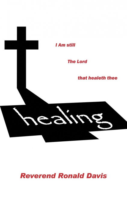 I AM STILL THE LORD THAT HEALETH THEE