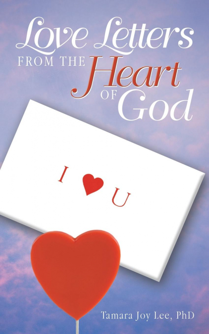 LOVE LETTERS FROM THE HEART OF GOD