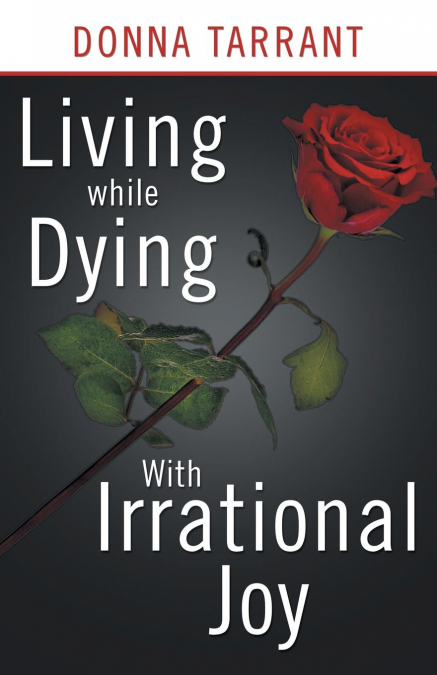 LIVING WHILE DYING