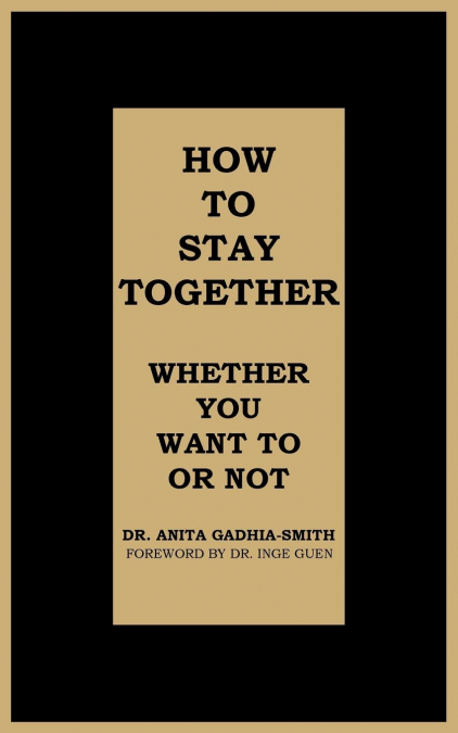 HOW TO STAY TOGETHER
