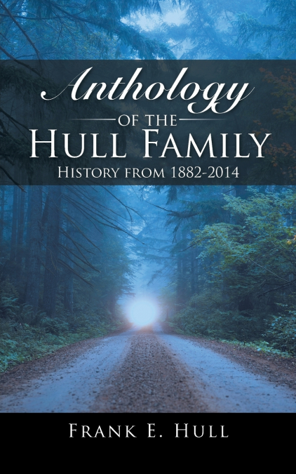 ANTHOLOGY HULL FAMILY 1880-2019