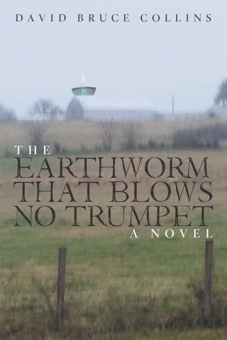 THE EARTHWORM THAT BLOWS NO TRUMPET